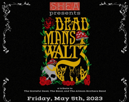 Shea Presents: Dead Man's Waltz