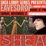 Shea Presents: Eavesdrop w/ Special Guest Hannah Rose