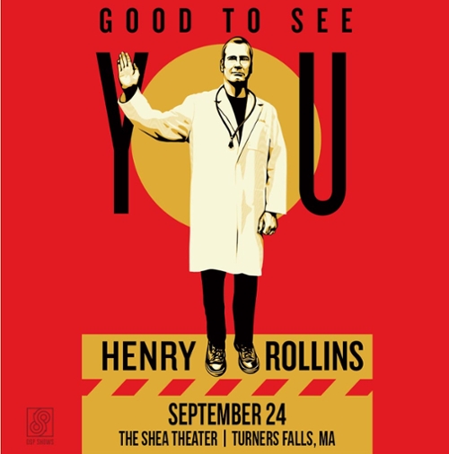 DSP SHOWS Presents- Henry Rollins: Good To See You