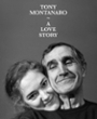 Tony Montanaro: A Love Story performed by Karen Montanaro 