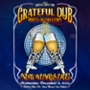 Shea Presents: Grateful Dub: a Reggae-infused tribut to the Grateful Dead and Roots of Creation