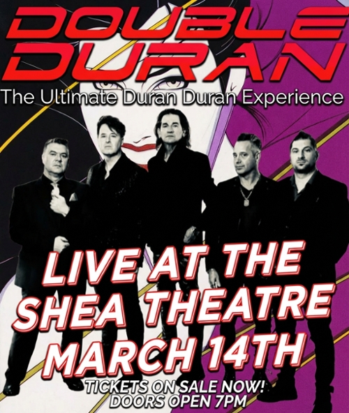 Shea Presents: Double Duran- the Ultimate Duran Duran Experience