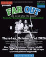 Shea Presents: FAR OUT- Screening and Discussion